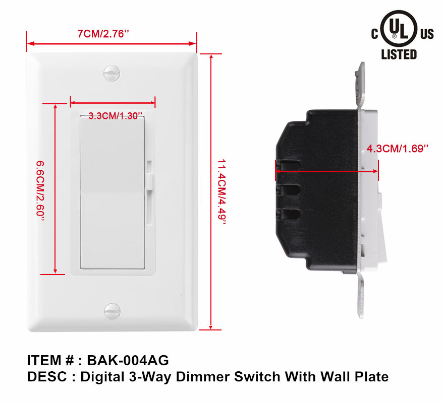 Dimmer switch 120v 60hz 150w LED/CFL BAK-004AG $11.99/PC 10PCs+ $9.99/PC B4