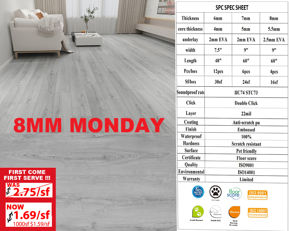 M8-8mm A+ Was $2.75/sf Now $1.69/sf 1000sf+ $1.59/sf Vinyl Click 8MM Waterproof SPC flooring 230X1500x5.5mm+2.5mm eva pad (9"w*60"h*8mm thickness) 4pcs/box 16sf/box