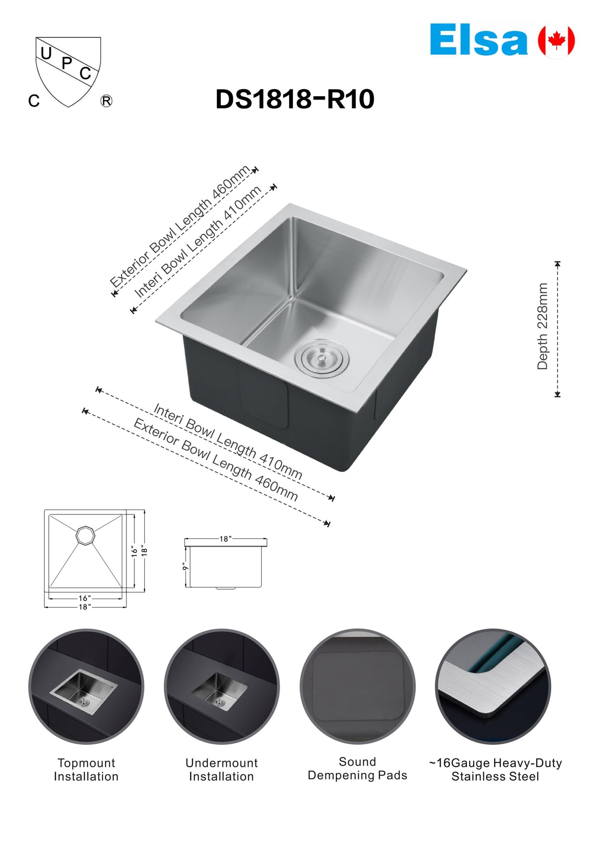 DS1818-R10/4646 $109 handmade single bowl kitchen sink undermount Satin 16 gauged 460x460x228mm (18"x18"x9") inside 16.18"x16.18"x9" *DRAINS INCLUDED* A7.5