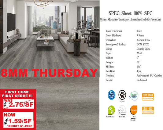 TH8-8mm Was $2.75/sf Now $1.59/sf 1000sf+ $1.49/sf Vinyl Click 8MM Waterproof SPC flooring 230X1500x5.5mm+2.5mm eva pad (9"w*60"h*8mm thickness) 4pcs/box 16sf/box